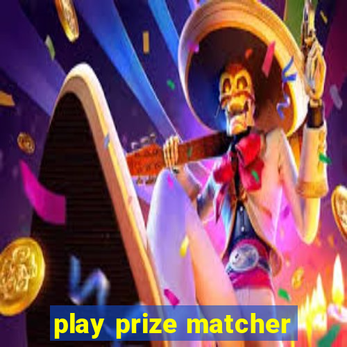 play prize matcher